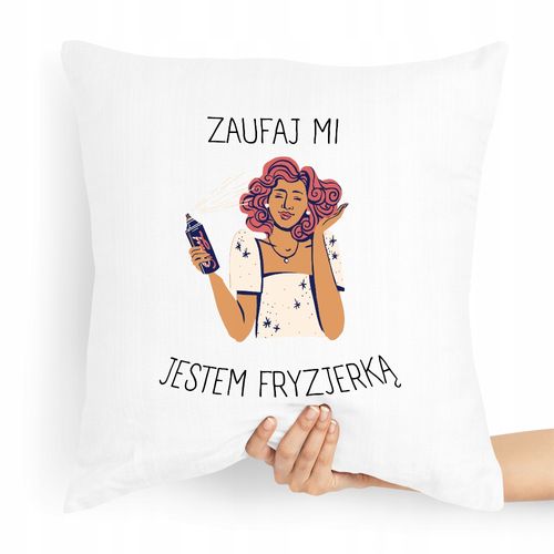 Poduszka Fryzjerki Zaufaj Mi Jestem Fryzjerką Z Nadrukiem Ze Zdjęciem na Arena.pl