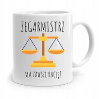 Kubek Prezent Zegarmistrza Ma Zawsze Rację! Z Nadrukiem Ze Zdjęciem