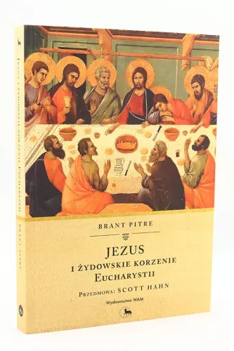 Jezus i żydowskie korzenie Eucharystii na Arena.pl