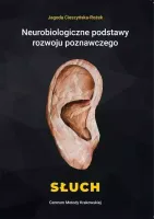 Neurobiologiczne podstawy rozwoju poznawczego. Słuch