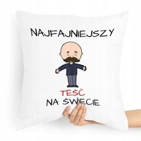 Poduszka Prezent Dla Teścia Najfajniejszy Teść Z Nadrukiem Ze Zdjęciem