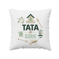 Tata Szef Działki - poduszka na prezent dla taty