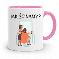 Kubek Różowy Dla Fryzjerki Jak Ścinamy? Prezent Z Nadrukiem Ze Zdjęciem