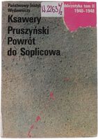 Ksawery Pruszyński Powrót do Soplicowa Publicystyka (1940 - 1948) Tom II