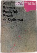 Ksawery Pruszyński Powrót do Soplicowa Publicystyka (1940 - 1948) Tom II