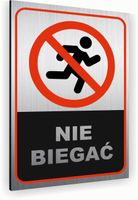 Tabliczka znak informacyjny 40x30 Srebrna NIE BIEGAĆ Aluminiowa NADRUK UV