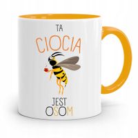 Kubek Żółty Prezent Dla Cioci Ta Ciocia Jest Osom Z Nadrukiem Ze Zdjęciem