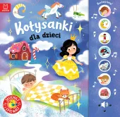 Kołysanki dla dzieci. Słuchaj i śpiewaj!