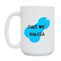 KUBEK "CHUJ NIE KOLEGA" Wzór - Duży 450 ml
