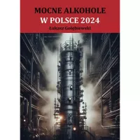 Mocne alkohole w Polsce 2024
