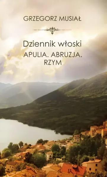 Dziennik włoski. Apulia. Abruzja. Rzym zdjęcie 1
