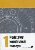 Podstawy konstrukcji maszyn. Tom 1