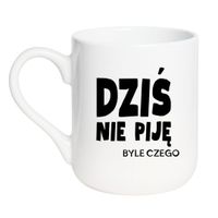 KUBEK "DZIŚ NIE PIJĘ BYLE CZEGO" Wzór - Elegant Coffee 330 ml