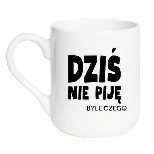 KUBEK "DZIŚ NIE PIJĘ BYLE CZEGO" Wzór - Elegant Coffee 330 ml na Arena.pl