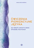 Ćwiczenia pionizacyjne języka do terapii infantylnego sposobu połykania