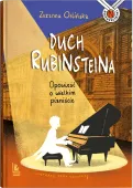 Duch Rubinsteina. Opowieść o wielkim pianiście