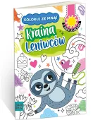 Kolorowanka Koloruj ze mną. Kraina leniwców