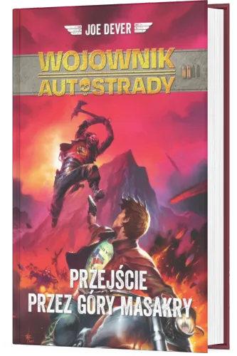 Wojownik Autostrady. Tom 2. Przejście przez góry masakry na Arena.pl