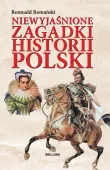 Niewyjaśnione zagadki historii Polski