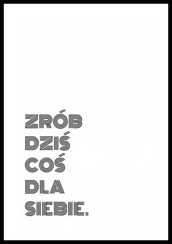 Plakat 40x60cm Z Napisami Nowoczesny Cytat Coś Dla Siebie na Arena.pl