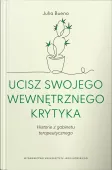 Ucisz swojego wewnętrznego krytyka