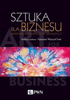 Sztuka dla biznesu Praca zbiorowa