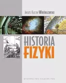 Historia fizyki. Od czasów najdawniejszych do współczesności