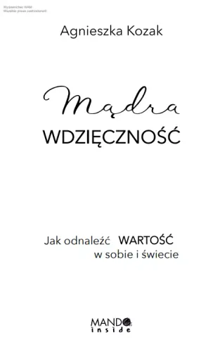 Mądra Wdzięczność. Jak Odnaleźć Wartość W Sobie I Świecie na Arena.pl