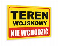 Tabliczka znak informacyjny dibond 30x20 TEREN WOJSKOWY NIE WCHODZIĆ