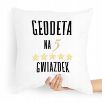 Poduszka Prezent Dla Geodety Geodeta Na 5 Gwiazdek Z Nadrukiem Ze Zdjęciem