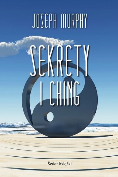 JOSEPH MURPHY - SEKRETY I CHING - nowa !!! zdjęcie 1