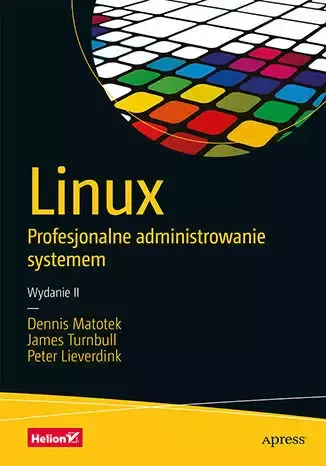 Linux. Profesjonalne administrowanie systemem zdjęcie 1
