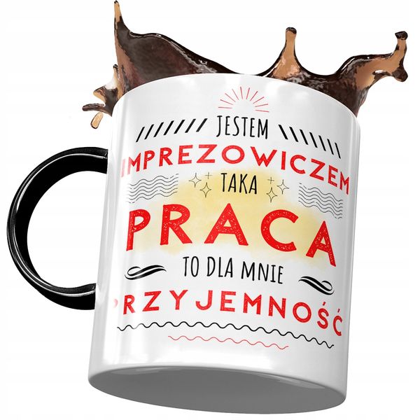 Kubek Czarny Imprezowicza Ta Praca To Przyjemność Z Nadrukiem Ze Zdjęciem zdjęcie 1