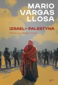 Izrael - Palestyna. Pokój czy święta wojna