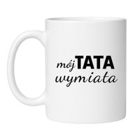 KUBEK "MÓJ TATA WYMIATA"