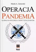 Operacja pandemia. Globalna psychoza i nowy totali