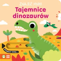 Znajdź mnie! Tajemnice dinozaurów