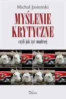 Myślenie krytyczne czyli jak żyć mądrzej