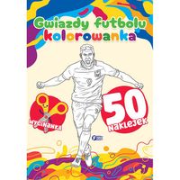 kolorowanka. gwiazdy futbolu + 50 naklejek malowanka dla dzieci