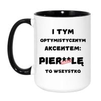 KUBEK "I TYM OPTYMISTYCZNYM AKCENTEM PIERDOLĘ TO WSZYSTKO" Wzór - Duży Biało-Czarny 450 ml