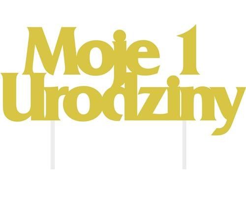 Topper na tort MOJE 1 URODZINY na Arena.pl