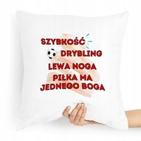 Poduszka Prezent Piłkarza Piłka Ma Jednego Boga Z Nadrukiem Ze Zdjęciem