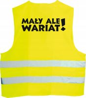 KAMIZELKA ODBLASKOWA z nadrukiem MAŁY ALE WARIAT