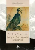 Stefan Żeromski. Prezydent Rzeczpospolitej Zakopiańskiej