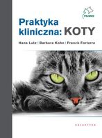 Praktyka kliniczna: koty Tom 1 i 2 Barbara Kohn, Franck Forterre, Lutz Hans
