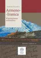 Armeno-Iranica: Wspomnienia orientalisty