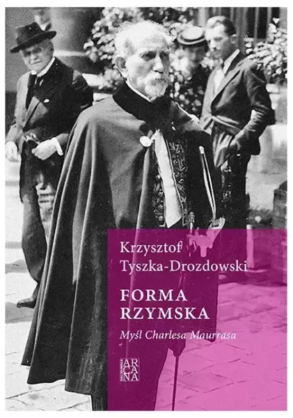 Forma rzymska. Myśl Charlesa Maurrasa zdjęcie 1