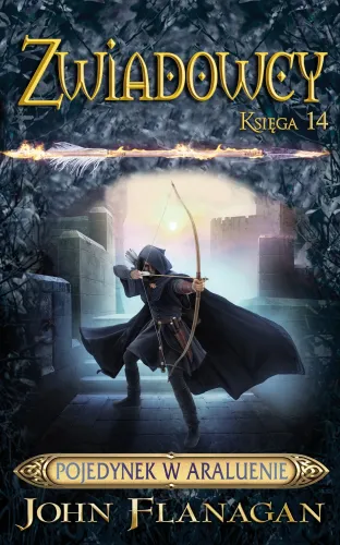 Pojedynek W Araluenie. Zwiadowcy. Tom 14 na Arena.pl