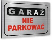 Tabliczka Znak BHP GARAŻ NIE PARKOWAĆ 30x20