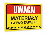 Tabliczka znak informacyjny 20X15 UWAGA MATERIAŁY ŁATWO ZAPALNE